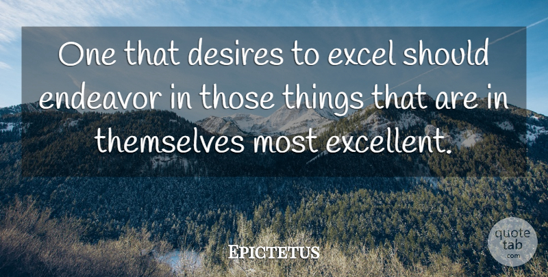 Epictetus Quote About Sports, Philosophical, Perfection: One That Desires To Excel...