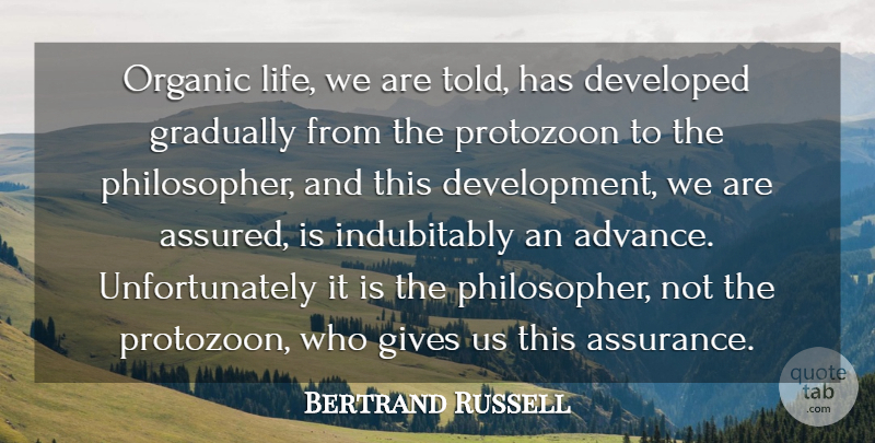 Bertrand Russell Quote About Science, Giving, Development: Organic Life We Are Told...