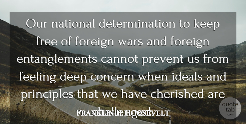 Franklin D. Roosevelt Quote About Determination, War, Feelings: Our National Determination To Keep...