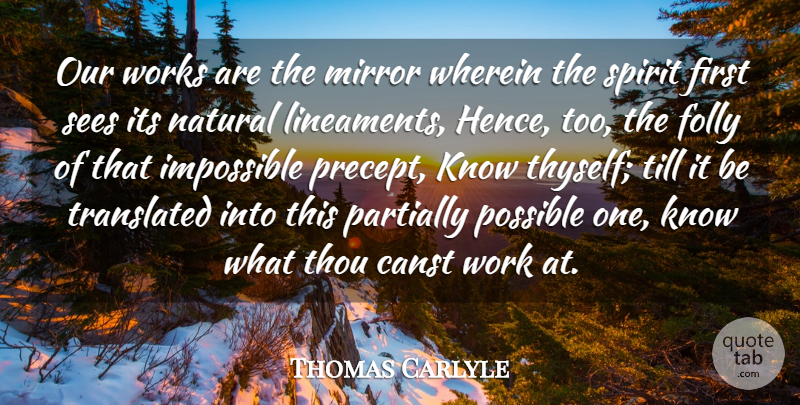 Thomas Carlyle Quote About Life, Success, Work: Our Works Are The Mirror...