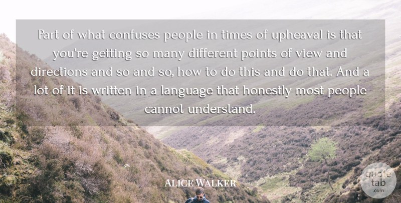 Alice Walker Quote About Views, People, Different: Part Of What Confuses People...