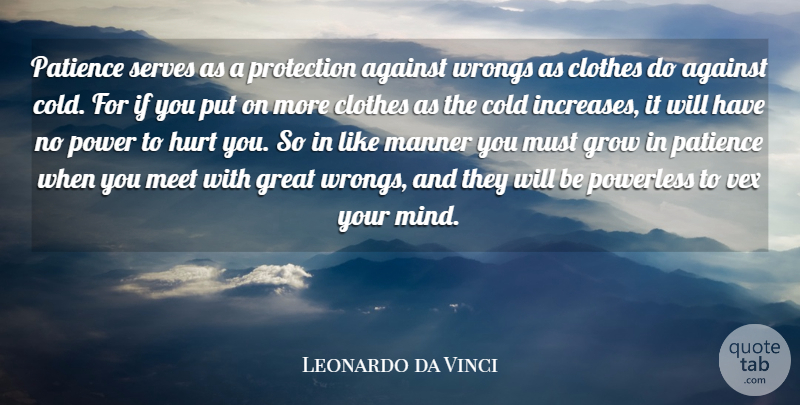 Leonardo da Vinci Quote About Inspirational, Patience, Hurt: Patience Serves As A Protection...