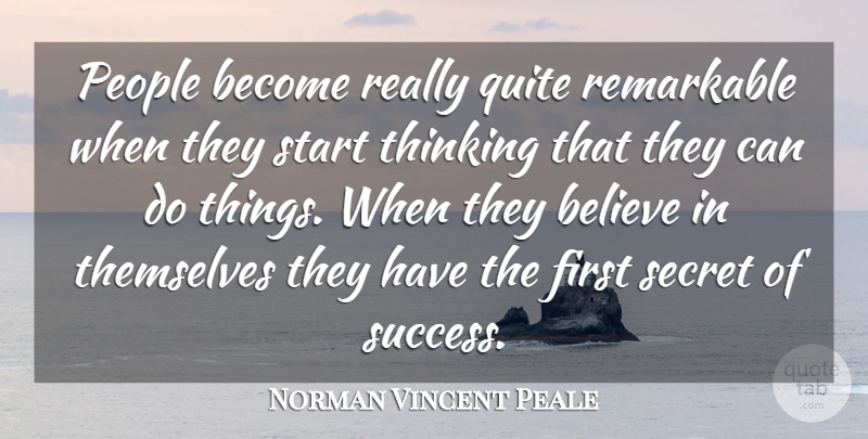Norman Vincent Peale Quote About Inspirational, Life, Motivational: People Become Really Quite Remarkable...