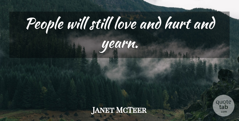 Janet McTeer Quote About Love, People: People Will Still Love And...
