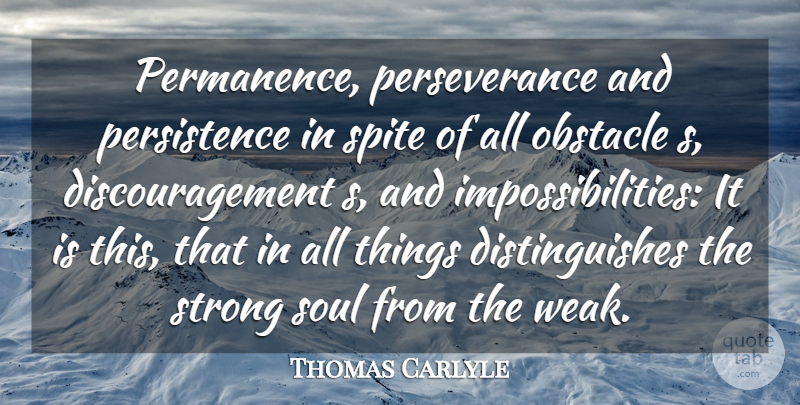 Thomas Carlyle Quote About Inspirational, Positive, Strength: Permanence Perseverance And Persistence In...