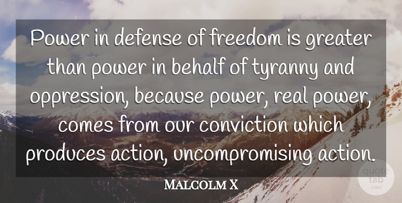 Malcolm X Quote About Freedom, Real, Defense: Power In Defense Of Freedom...