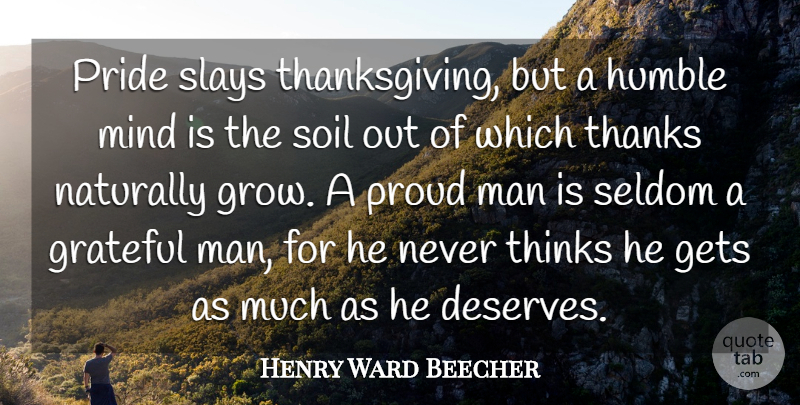 Henry Ward Beecher Quote About Life, Thanksgiving, Gratitude: Pride Slays Thanksgiving But A...