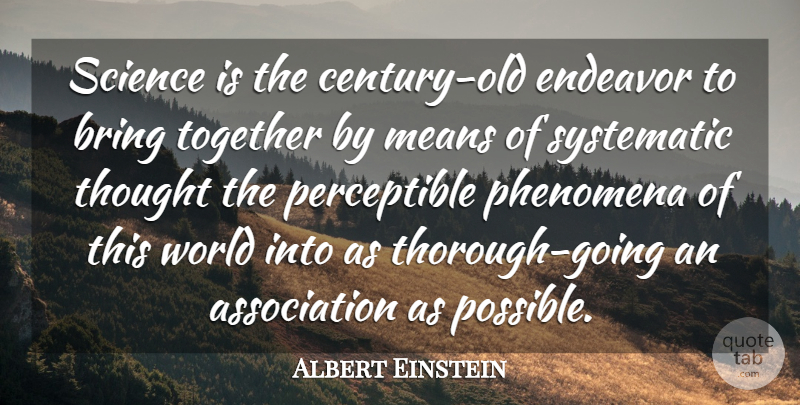 Albert Einstein Quote About Mean, Science, Together: Science Is The Century Old...