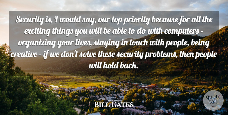 Bill Gates Quote About Creativity, People, Creative: Security Is I Would Say...