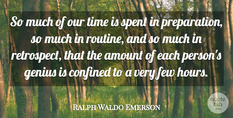 Ralph Waldo Emerson Quote About Time, Preparation, Genius: So Much Of Our Time...