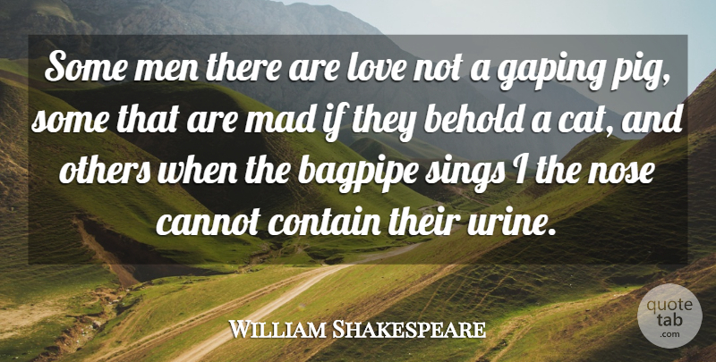 William Shakespeare Quote About Love, Cat, Men: Some Men There Are Love...