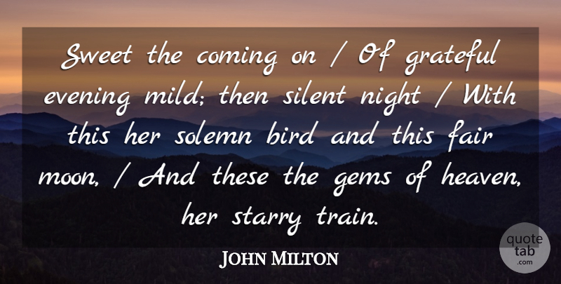 John Milton Quote About Bird, Coming, Evening, Fair, Gems: Sweet The Coming On Of...