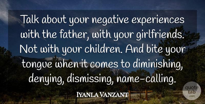 Iyanla Vanzant Quote About Girlfriend, Children, Father: Talk About Your Negative Experiences...