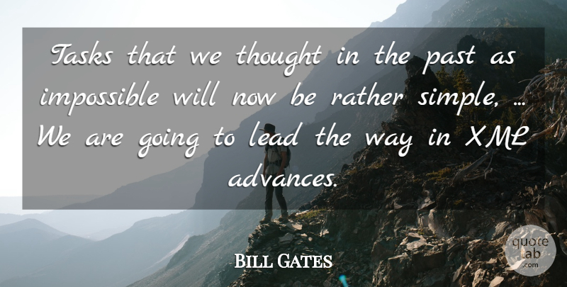 Bill Gates Quote About Impossible, Lead, Past, Rather, Tasks: Tasks That We Thought In...