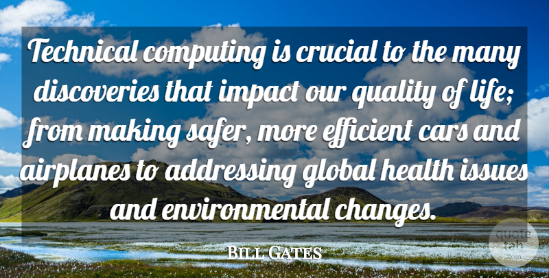 Bill Gates Quote About Addressing, Cars, Computing, Crucial, Efficient: Technical Computing Is Crucial To...