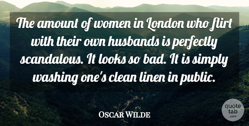 Oscar Wilde Quote About Flirty, Husband, Flirting: The Amount Of Women In...