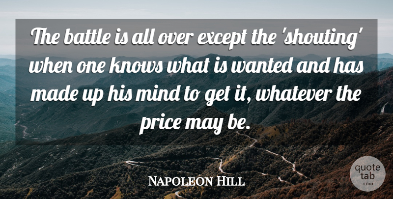 Napoleon Hill Quote About Mind, Desire, Battle: The Battle Is All Over...