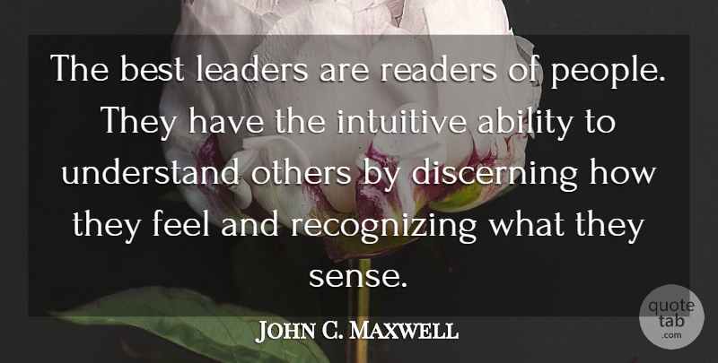 John C. Maxwell Quote About Inspirational, People, Leader: The Best Leaders Are Readers...