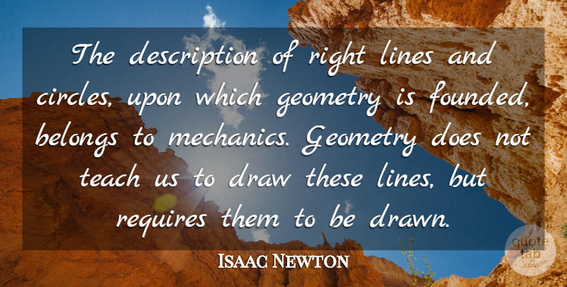 Isaac Newton Quote About Circles, Lines, Doe: The Description Of Right Lines...