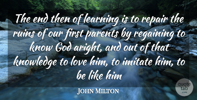John Milton Quote About Perfection, Parent, Soul: The End Then Of Learning...