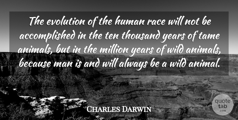 Charles Darwin Quote About Civilization, Evolution, Human, Million, Race: The Evolution Of The Human...