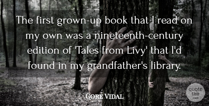 Gore Vidal Quote About Edition: The First Grown Up Book...