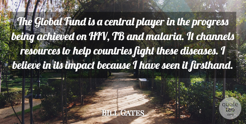 Bill Gates Quote About Country, Believe, Fighting: The Global Fund Is A...