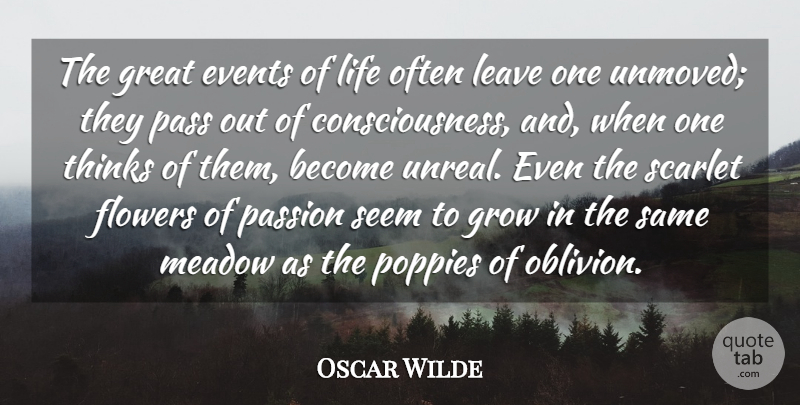 Oscar Wilde Quote About Memories, Flower, Passion: The Great Events Of Life...