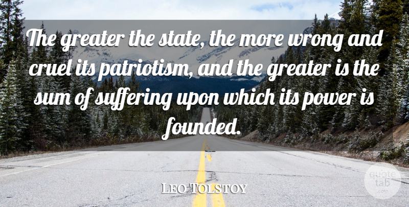 Leo Tolstoy Quote About Peace, War, Patriotism: The Greater The State The...