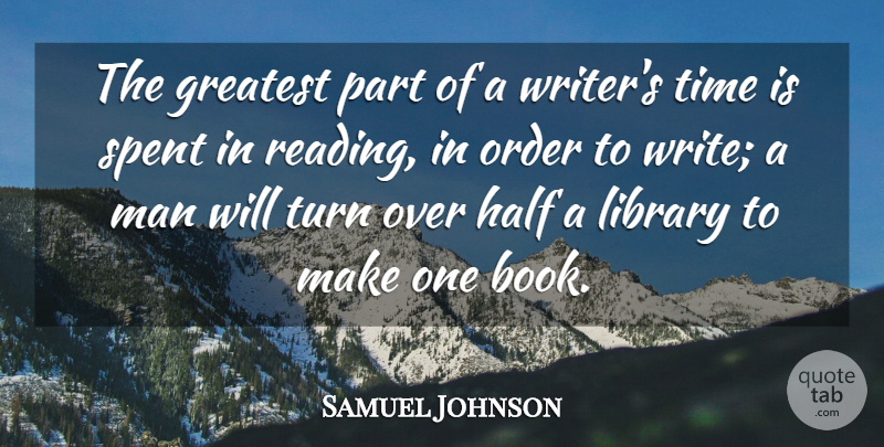 Samuel Johnson Quote About Greatest, Half, Library, Man, Order: The Greatest Part Of A...