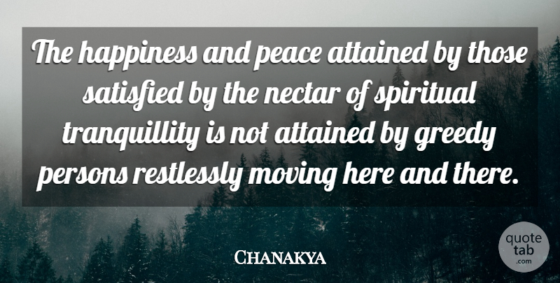 Chanakya Quote About Education, Spiritual, Moving: The Happiness And Peace Attained...