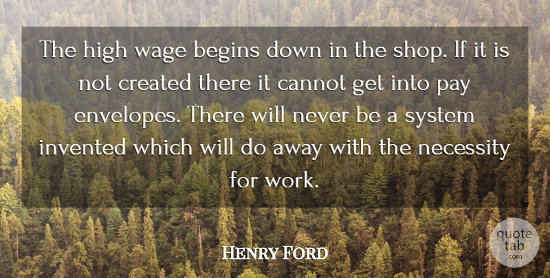 Henry Ford Quote About Pay, Envelopes, Wages: The High Wage Begins Down...