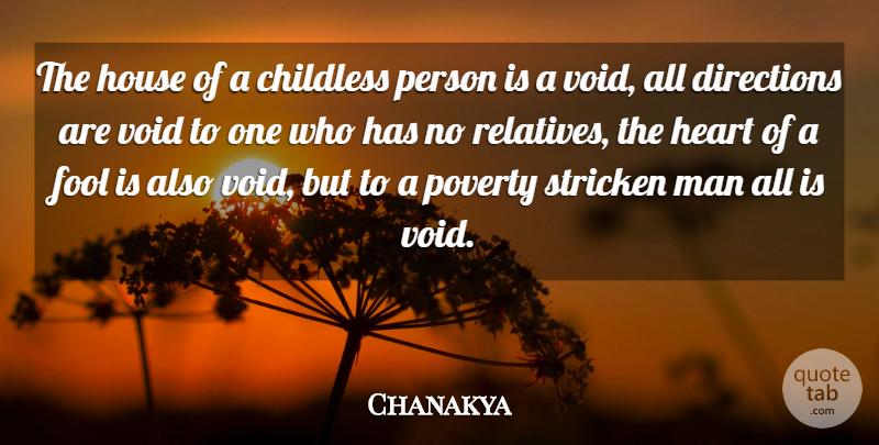 Chanakya Quote About Heart, Men, House: The House Of A Childless...