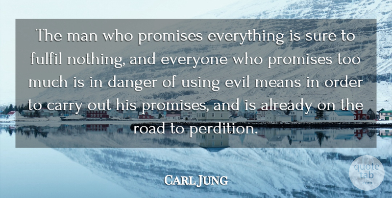 Carl Jung Quote About Leadership, Mean, Men: The Man Who Promises Everything...