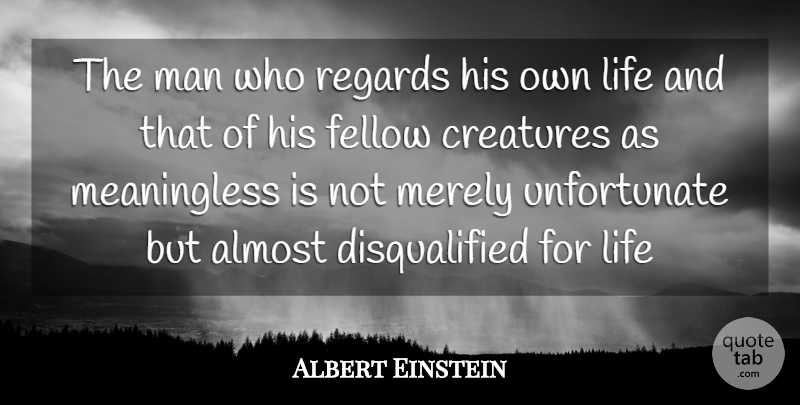 Albert Einstein Quote About Life, Death, Men: The Man Who Regards His...