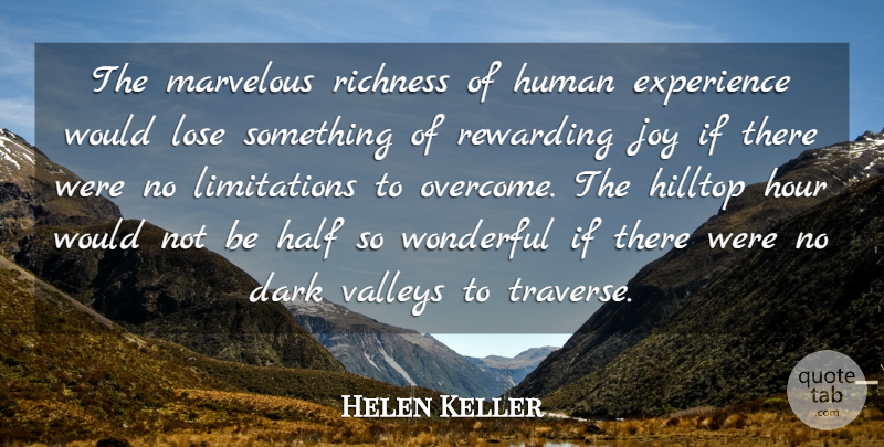 Helen Keller Quote About Inspirational, Life, Happiness: The Marvelous Richness Of Human...