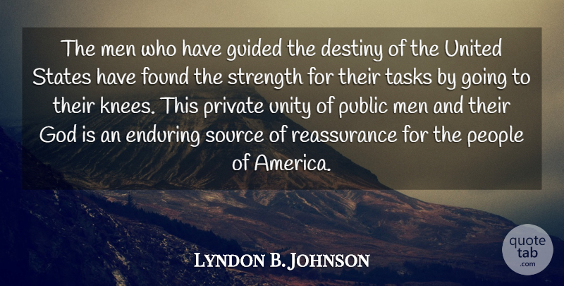Lyndon B. Johnson Quote About Prayer, Destiny, Men: The Men Who Have Guided...