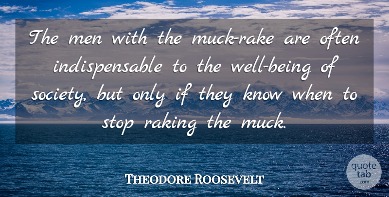 Theodore Roosevelt Quote About Media, Men, Stop: The Men With The Muck...