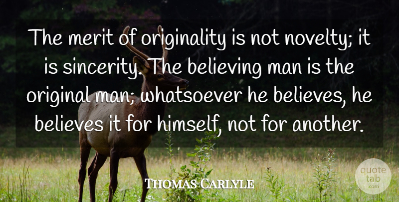 Thomas Carlyle Quote About Inspirational, Believe, Men: The Merit Of Originality Is...