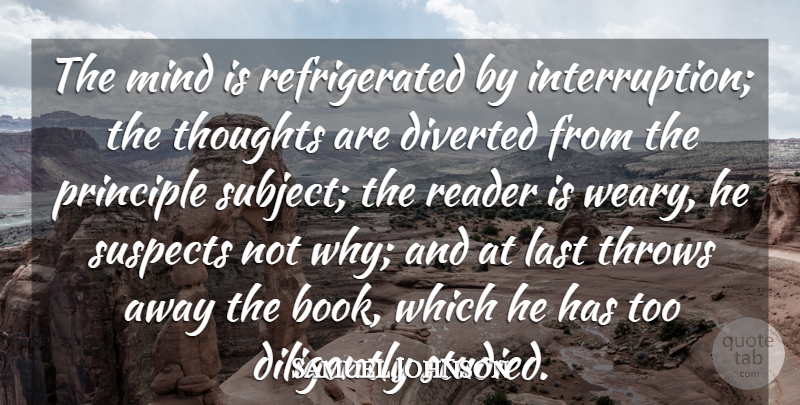 Samuel Johnson Quote About Book, Mind, Lasts: The Mind Is Refrigerated By...