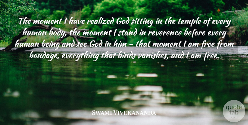 Swami Vivekananda Quote About Inspiring, Body, Temples: The Moment I Have Realized...