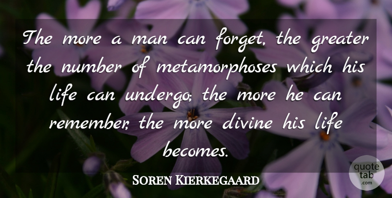 Soren Kierkegaard Quote About Life Lesson, Men, Numbers: The More A Man Can...