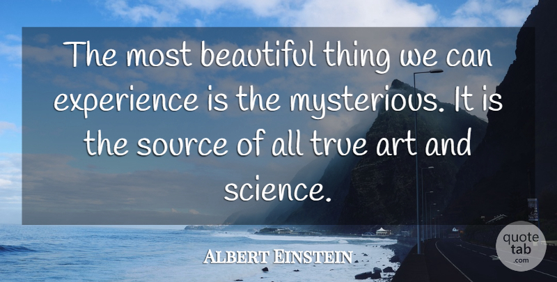 Albert Einstein Quote About Inspirational, Life, Friendship: The Most Beautiful Thing We...