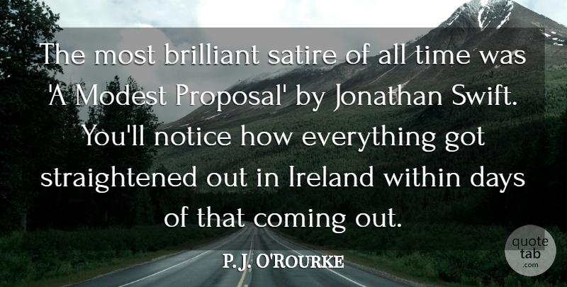 P. J. O'Rourke Quote About Brilliant, Coming, Days, Ireland, Jonathan: The Most Brilliant Satire Of...