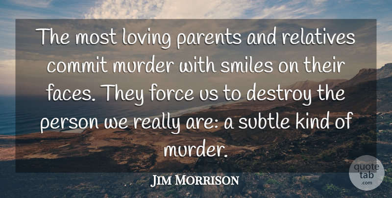 Jim Morrison Quote About Children, Parenting, Progress: The Most Loving Parents And...
