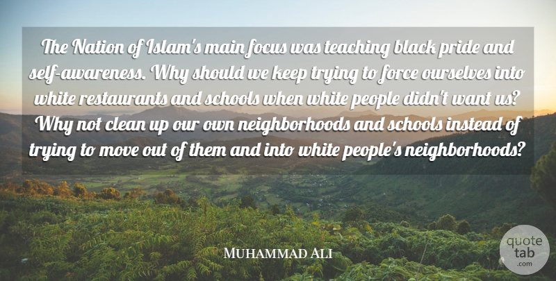 Muhammad Ali Quote About Clean, Force, Instead, Main, Move: The Nation Of Islams Main...