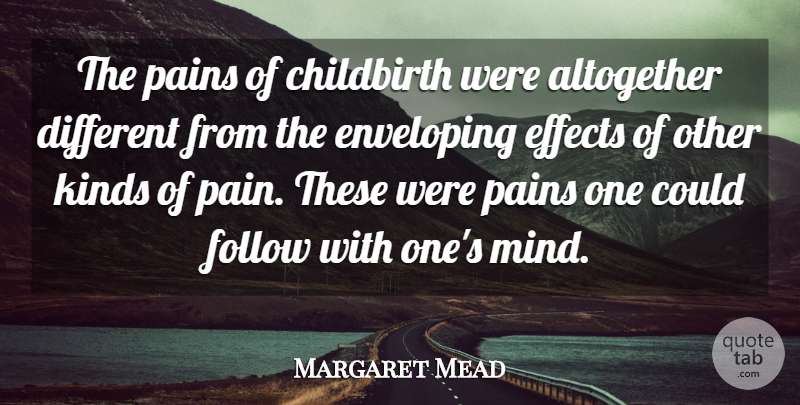 Margaret Mead Quote About Family, Pain, Mind: The Pains Of Childbirth Were...