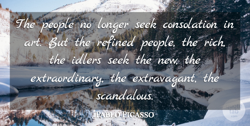Pablo Picasso Quote About Art, Games, People: The People No Longer Seek...