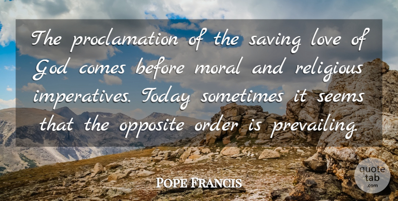 Pope Francis Quote About Religious, Order, Opposites: The Proclamation Of The Saving...