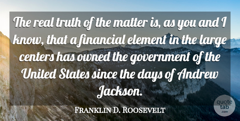 Franklin D. Roosevelt Quote About Country, Real, Fighting: The Real Truth Of The...
